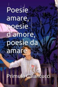 Poesie amare, poesie d'amore, poesie da amare